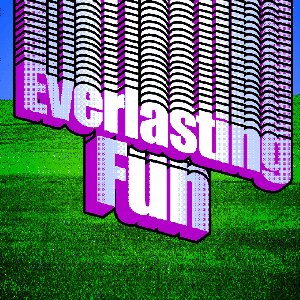 Everlasting Fun (Deluxe Edition)