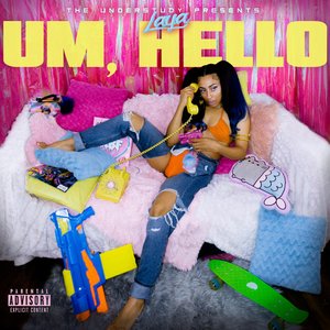 Um, Hello [Explicit]