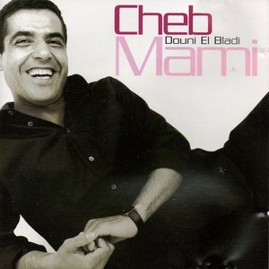 Cheb Mami, Douni L'bladi