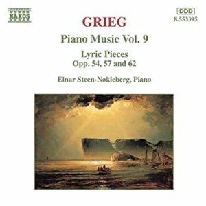 GRIEG: Lyric Pieces, Books 5 - 7, Opp. 54, 57 and 62