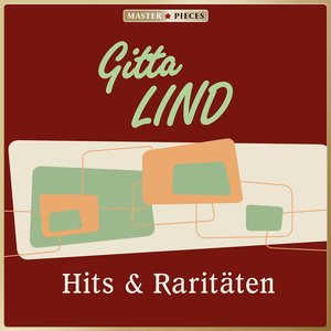 Masterpieces presents Gitta Lind: Hits & Raritäten (25 Titel)