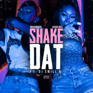 Shake dat (feat. Asian doll & Dj swill b) - Single