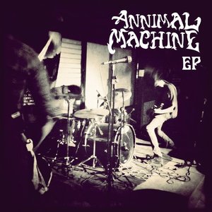 Annimal Machine EP