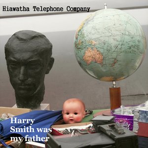 Harry Smith Was My Father (Unmixed Demos)
