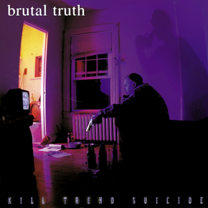 Brutal Truth - Kill Trend Suicide - Zortam Music