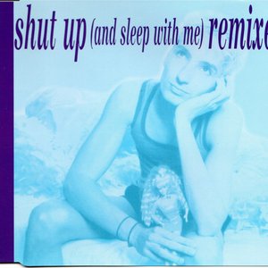 Shut Up (And Sleep With Me) (Remixes)