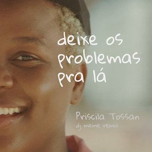 Deixe Os Problemas Pra Lá (DJ Meme Remix)