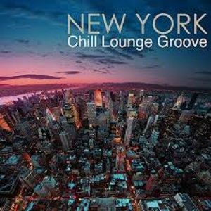 New York Chill Lounge Groove - Chillout Lounge Cocktail Party Music in Sexy New York Nightlife