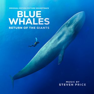Blue Whales - Return of the Giants (Original Motion Picture Soundtrack)