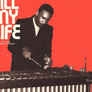 All My Life (The Songs Of Manny Campbell)