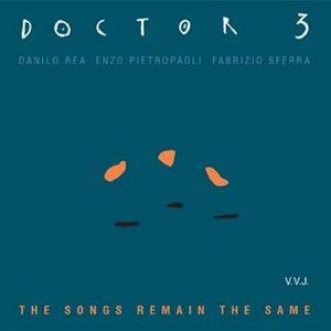The songs remain the same