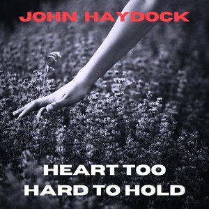 Heart Too Hard to Hold