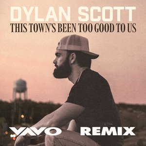 This Town's Been Too Good to Us (VAVO Remix)