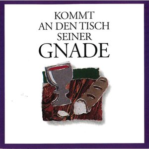 Kommt An Den Tisch Seiner Gnade