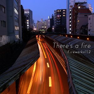 There's a fire