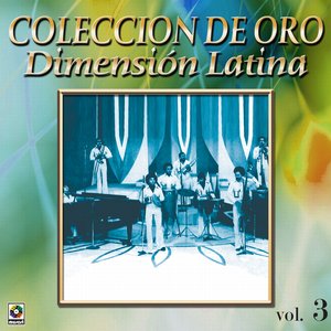 Dimension Latina Coleccion De Oro, Vol. 3