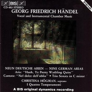 HANDEL: 9 German Arias, HWV 202-210 / Trio Sonata in C minor, HWV 386a
