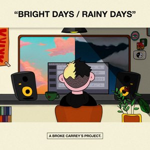 Bright Days / Rainy Days
