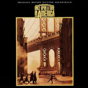 Once Upon A Time In America (Original Motion Picture Soundtrack)