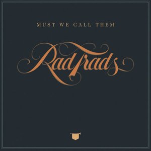 Must We Call Them Rad Trads