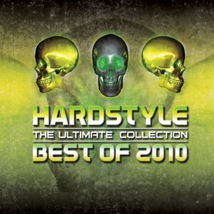 Hardstyle The Ultimate Collection Best Of 2010