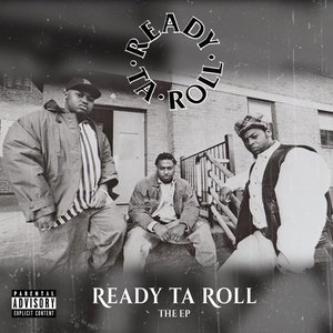 Ready Ta Roll - EP