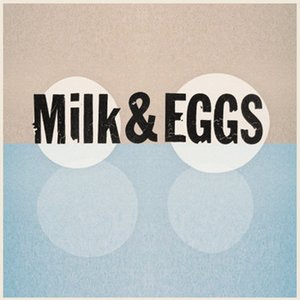 Milk & Eggs