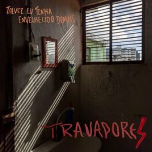 Talvez Eu Tenha Envelhecido Demais