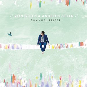 Von Guten & Anderen Zeiten