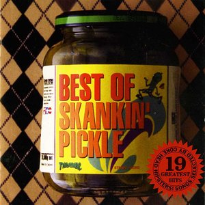 Best Of Skankin' Pickle