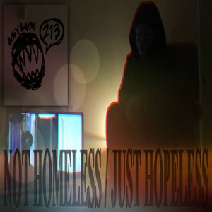 NOT HOMELESS / JUST HOPELESS
