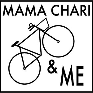 Mama Chari & Me / ママチャリ＆ミー