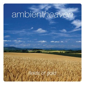 Ambient Heaven - Fields Of Gold