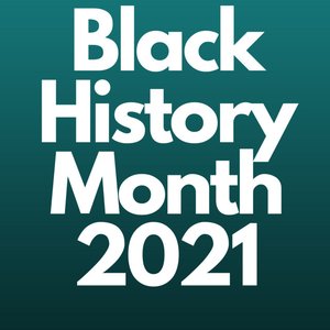 Black History Month 2021