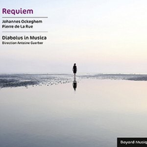 Ockeghem & De La Rue: Requiem