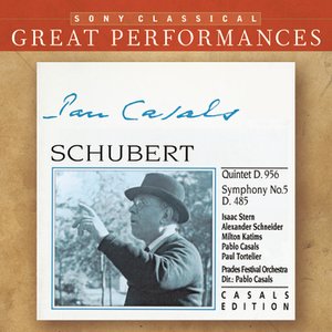 Schubert: Quintet in C major, D. 956; Symphony No. 5 in B-flat Major, D. 485 [Great Performances]