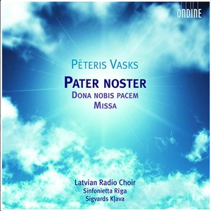 Vasks, P.: Pater Noster / Dona Nobis Pacem / Mass