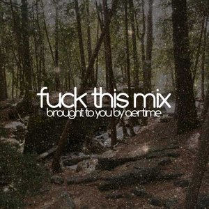 fuck this mix