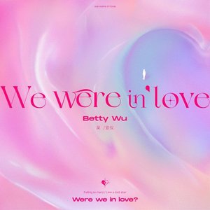 We Were in Love - Single