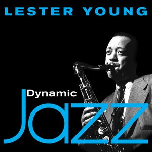 Dynamic Jazz - Lester Young