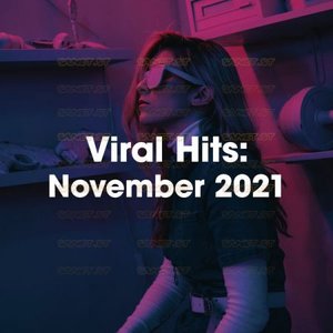 Viral Hits: November 2021