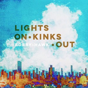 Lights on Kinks Out