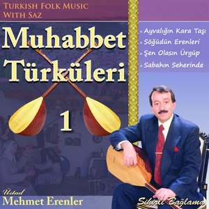 Muhabbet Türküleri, Vol. 1 (Turkish Folk Music With Saz)