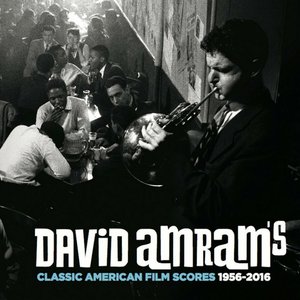 David Amram's Classic American Film Scores 1956-2016