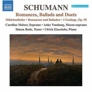 Schumann: Romances, Ballads & Duets