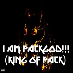 I AM PACKGOD!!! (King Of Pack)