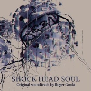 Shock Head Soul (Original Motion Picture Soundtrack)