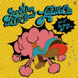 Good Time Is Callin' Loud