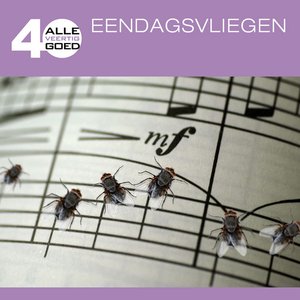 Alle 40 Goed: Eendagsvliegen