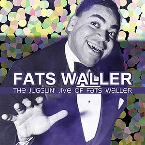 The Jugglin' Jive Of Fats Waller